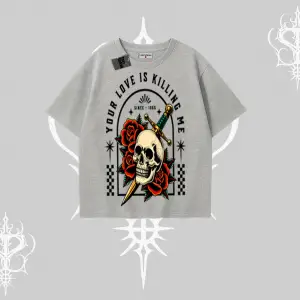 Oversize Tshirt Your Love Is Killing Me Dead Romance