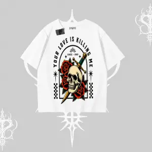 Oversize Tshirt Your Love Is Killing Me Dead Romance