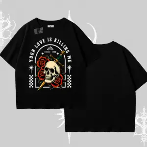 Oversize Tshirt Your Love Is Killing Me Dead Romance
