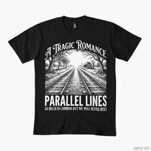 Paralel Çizgiler Bir Trajik Romantizm Matematik Pun T-shirt Erkekler Kadınlar Için % 100% Pam