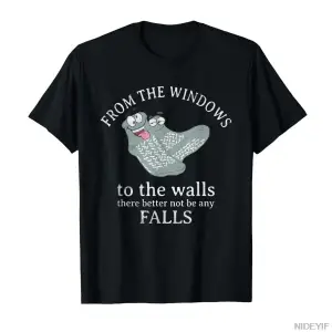 Pencerelerden Duvarlara Kadar Herhangi Bir Düşmeyi Olmaması Gerekiyor Tişört Erkekler ve Kadı