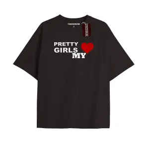 PRETTY GIRLS LOVE MY Unisex Oversize Yazılı Tshirt SİYAH