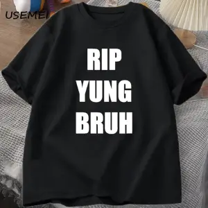 RIP YUNG BRUH T Shirt Lil Tracy Meme Peep T-shirt Funny Summer Cotton TShirt Tees Oversized T 3087