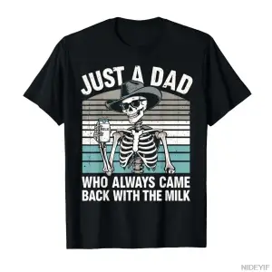 Sadece Her Zaman Sütüyle Geri Gelen Bir Baba İskelet Baskılı Erkek Kadın Tişörtü %100 Pamuklu