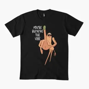 Sen atmosferi bozuyorsun Komik Chill Karakter Sanat Tişörtü Erkekler Kadınlar için %100 Pamuk