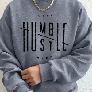 Stay Humble Hustle Hard Printing Erkekler İçin Kapüşonlu Sweatshirt Sonbahar Polar Sıcak Swea