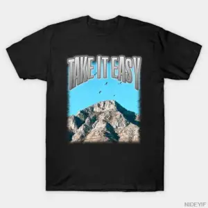 Take it Easy Hiking Meme Retro T-shirt Erkekler Kadınlar Için % 100% Pamuk T Shirt Kısa Kollu