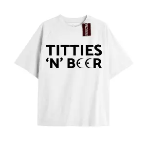 TITTIES N BEER Unisex Oversize Yazılı Tshirt BEYAZ