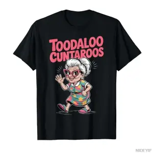 Toodaloo Cuntaroos Komik Alaycı Elveda Mizah T-shirt Erkekler Kadınlar Için % 100% Pamuk T Sh