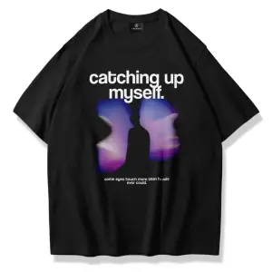 Unisex Catching Up Myself Tshirt Siyah