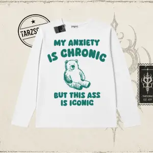 Unisex My Anxiety is Chronic Biskilet Yaka  Long Sleeve Beyaz