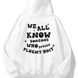 Unisex We All Know Sweatshirt Hoodie Beyaz