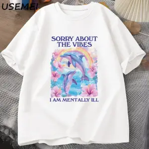 Üzgünüm Vibes hakkında Unisex T Shirt Aptal Garip T-shirt Komik Zihinsel Tshirt Pamuk Kısa Ko