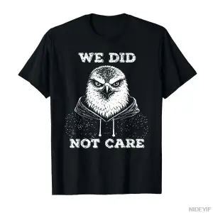 We Did Not Care Retro Vintage Erkek Kadın Tişörtü %100 Pamuklu Tişörtler Kısa Kollu Üstler 01