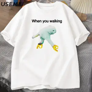When You Walking Dank Meme Graphic T Shirts Casual Cotton Short Sleeve Funny T-shirt Streetwe 2976
