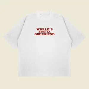Worlds Best Ex Girlfriend Boxy Fit Oversize Unisex Tshirt – Baskılı Tişört |