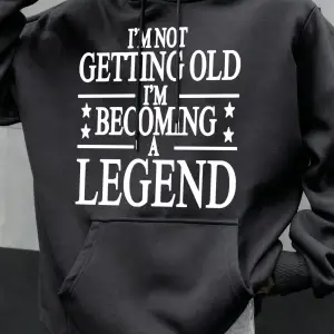Yaşlanıyorum Değilim, Efsane Oluyorum Baskılı Polar Erkek Kapüşonlu Üstleri Sonbahar Hoody Gü