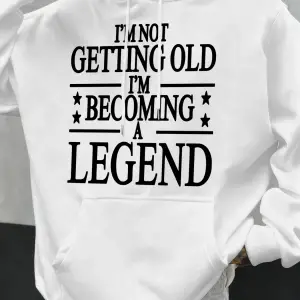 Yaşlanıyorum Değilim, Efsane Oluyorum Baskılı Polar Erkek Kapüşonlu Üstleri Sonbahar Hoody Gü