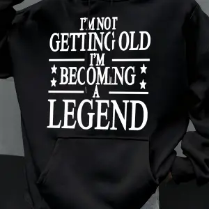 Yaşlanıyorum Değilim, Efsane Oluyorum Baskılı Polar Erkek Kapüşonlu Üstleri Sonbahar Hoody Gü