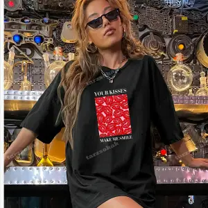 YOUR KİSSES MAKE ME SMİLE