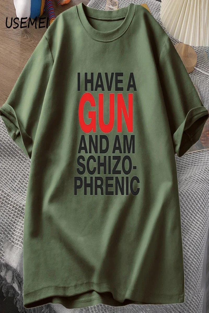 Ben bir silah var ve Im şizofrenik T-shirt erkekler Fuuny pamuk T Shirt erkek giysileri Stree 2971