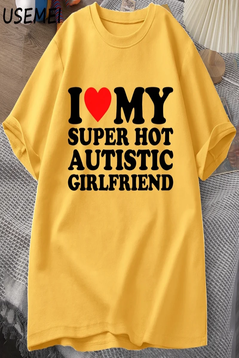 Benim Süper Sıcak Otistik Kız Arkadaşımı Seviyorum T-shirt Erkekler Yaz Pamuk T-shirt Rahat K 2835