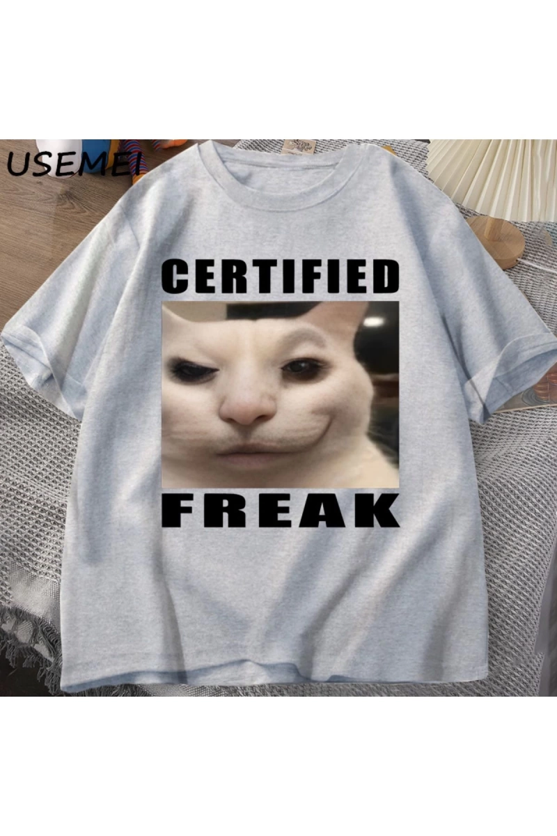 Certified Freak Cat Meme T Shirt Cotton Short Sleeve Match My Freak Hard T-shirts Casual O Ne