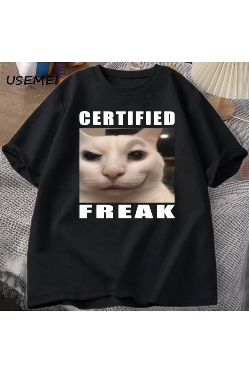 Certified Freak Cat Meme T Shirt Cotton Short Sleeve Match My Freak Hard T-shirts Casual O Ne
