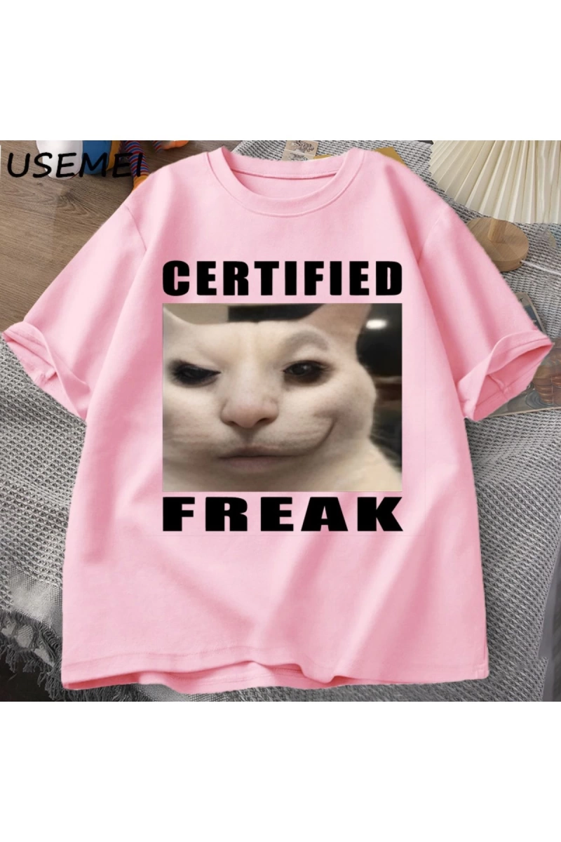 Certified Freak Cat Meme T Shirt Cotton Short Sleeve Match My Freak Hard T-shirts Casual O Ne