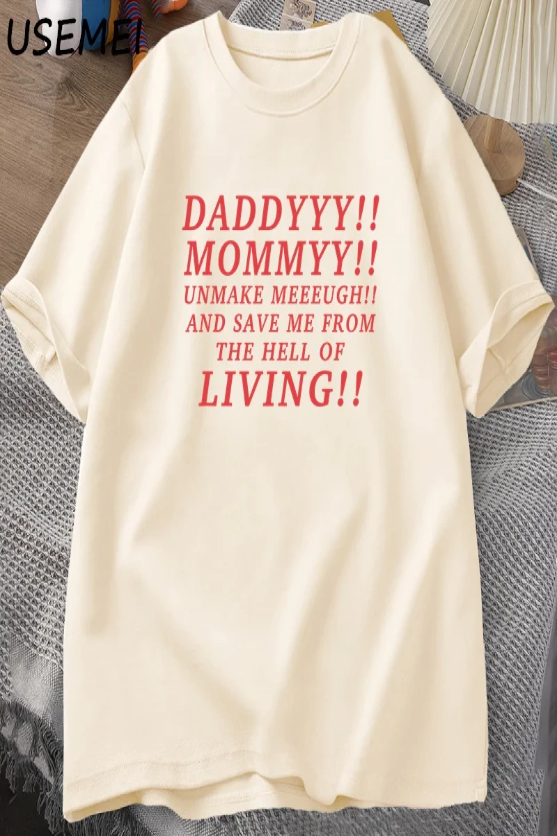 Daddyyy Mommyy Beni Unmake and Save Me T Shirt Kadın Erkek Pamuk Kısa Kollu O Boyun Baskılı G 3053