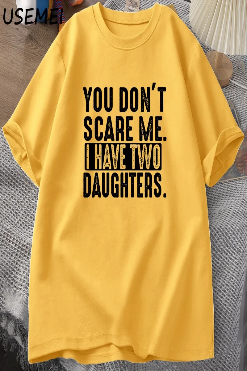 Funny Fathers Day Gift From Daughters Tshirt Men You Dont Scare Me I Have Two 2 Daughters T  2960