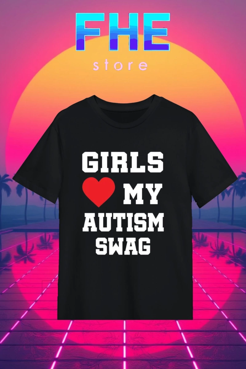 Girls Love My Autism Swag Y2K Komik Baskılı KODSİYAHSAW