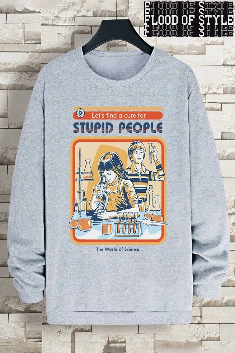 Hip Hop Harajuku Vintage Tarzı  Haydi Aptal İnsanlar İçin Bir Tedavi Bulalım Gri