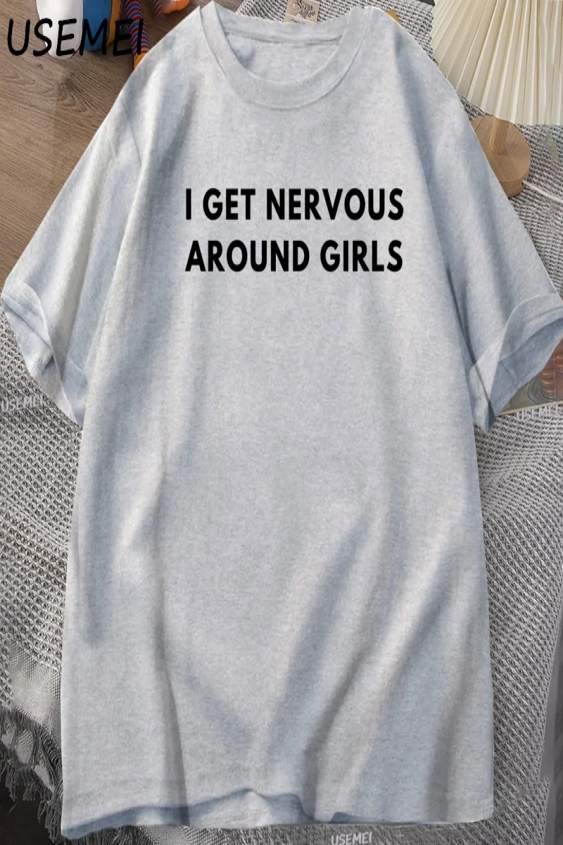 I Get Nervous Around Girls T-Shirt Men Funny Y2K Trendy Graphic Tee Summer High Qualtity Shor 3068