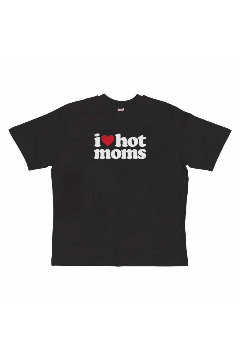 I Love Hot Moms T-shirt