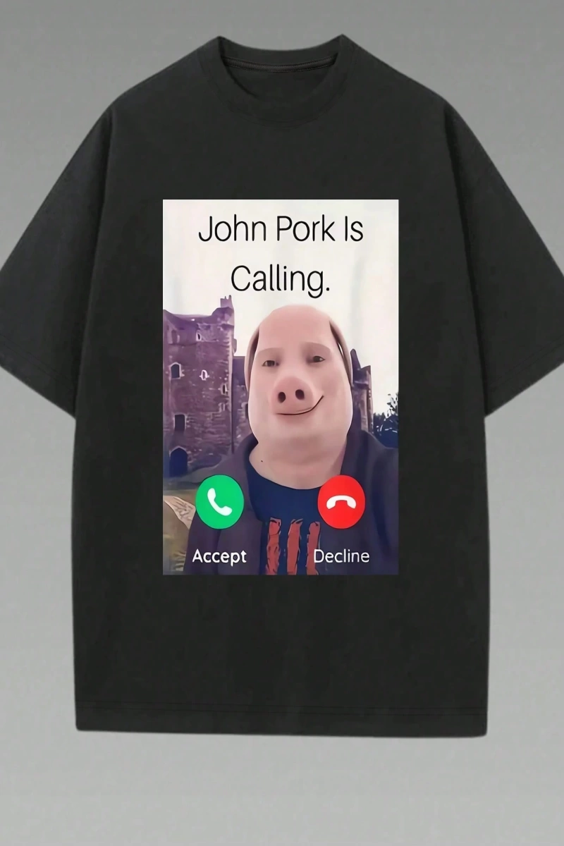 John Pork Is Calling Grafik Tişört, Mizah Domuz Sever Tasarımı, Sokak Modası