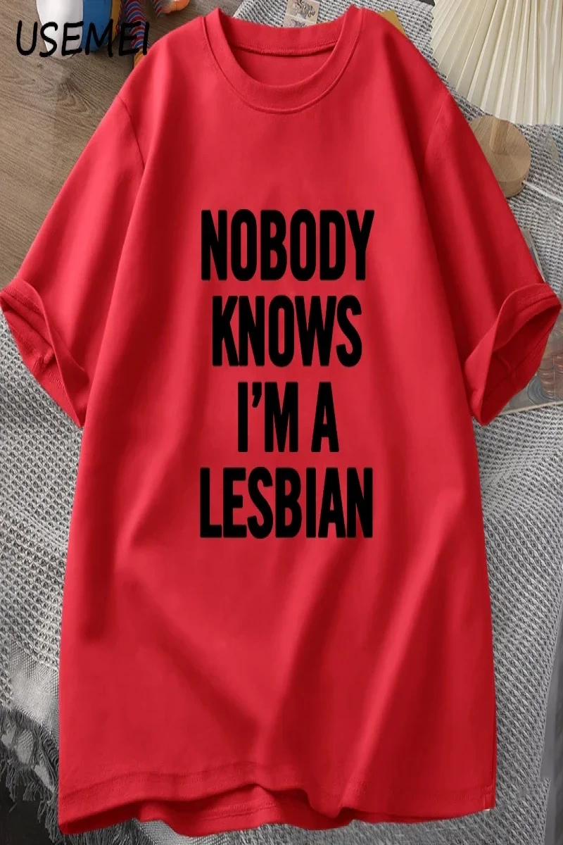 Kimse biliyor ben bir lezbiyen baskılı tişört erkek kadın aşk eşitlik eşcinsel gurur LGBT T S 2932