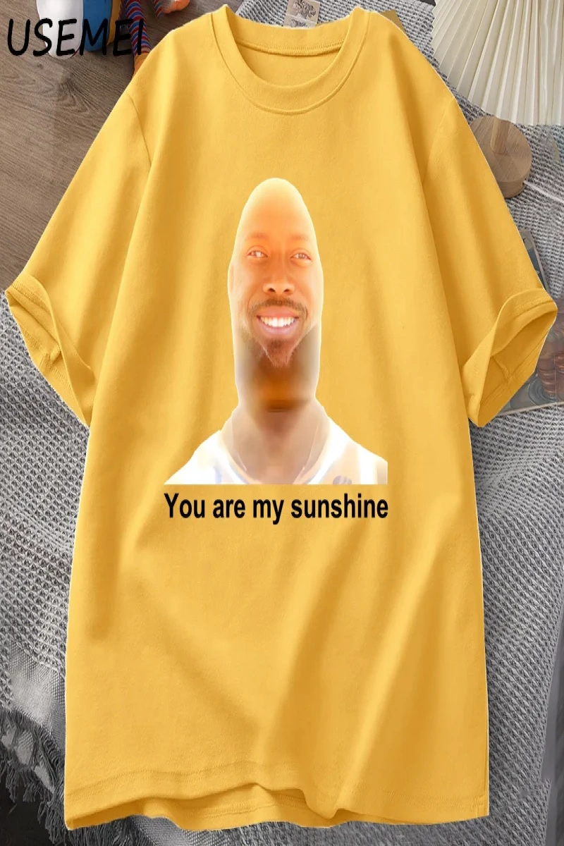 Sen benim güneşimsin Meme grafik T Shirt kadın erkek pamuk yaz baskılı erkek tişört yaz kısa  2847