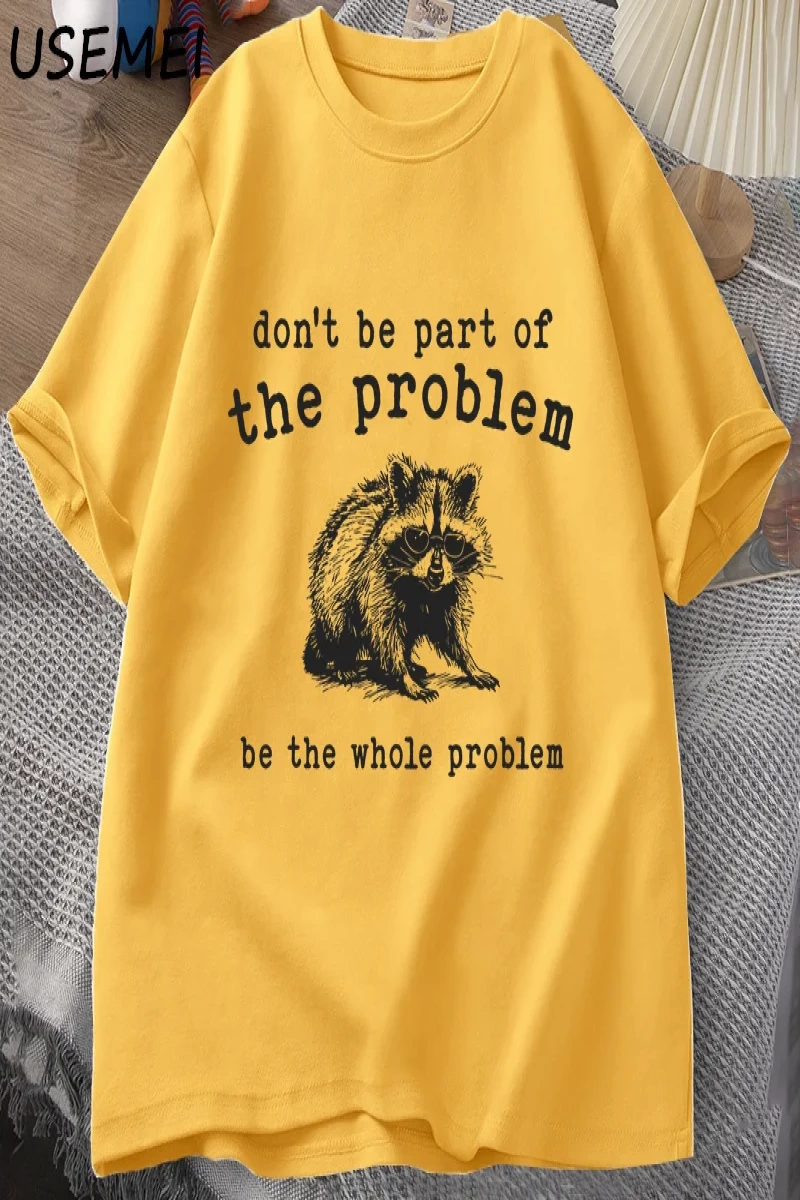 Sorunun Bir kısmı Olmayın Erkekler Kadınlar için T-shirt Komik Alaycı Rakun Vintage Hayvan T  2867