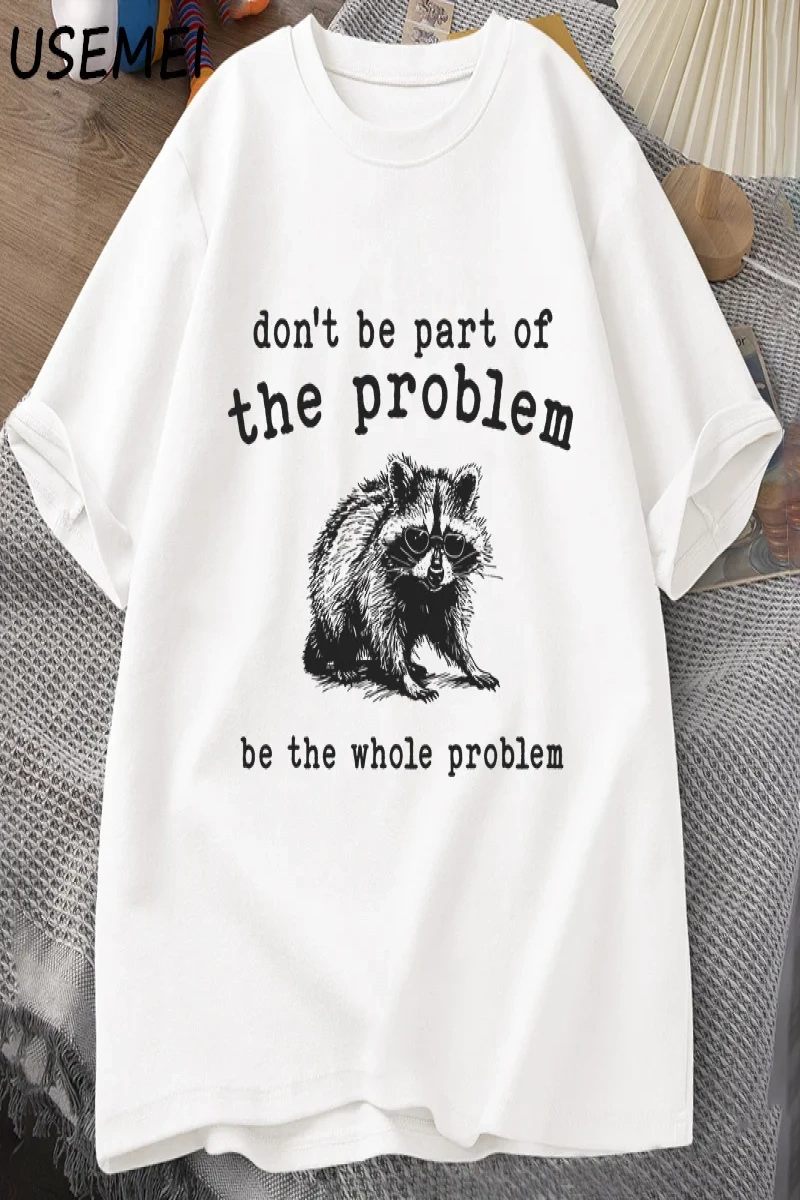 Sorunun Bir kısmı Olmayın Erkekler Kadınlar için T-shirt Komik Alaycı Rakun Vintage Hayvan T  2867