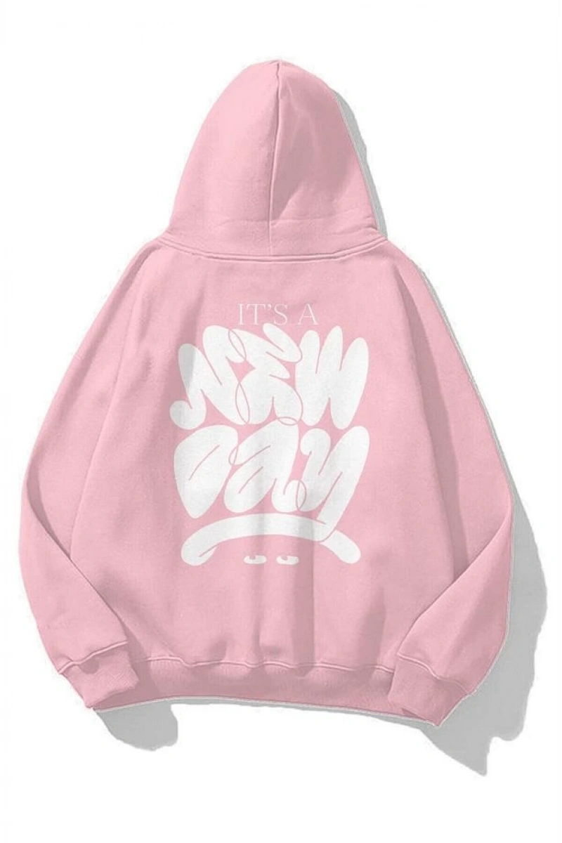 Unisex Its A New Day Sweatshirt Hoodie Pembe