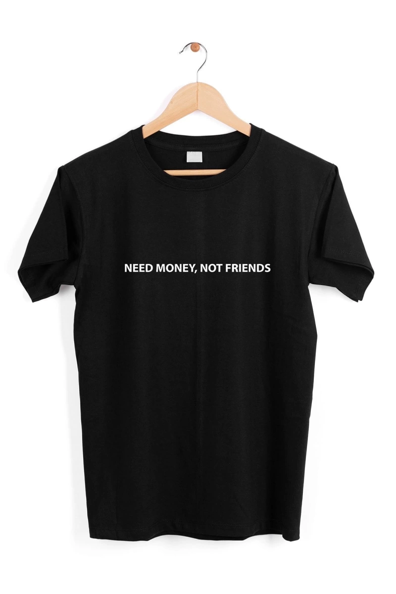 Unisex Siyah Need Money Baskılı T-shirt