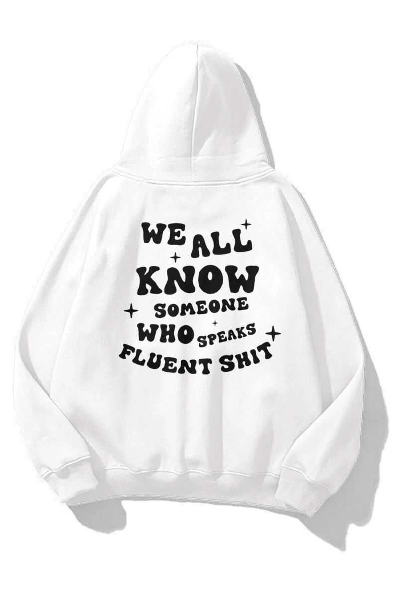 Unisex We All Know Sweatshirt Hoodie