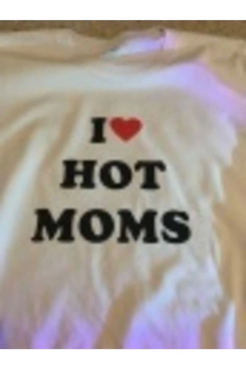 Y2k I Love Hot Moms Yazılı Unisex Tshirt