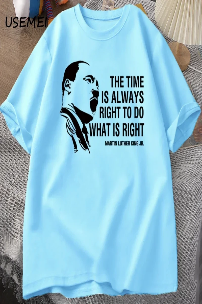 Zaman her zaman yapmak için doğru T shirt erkekler kadınlar Martin lutherking T-shirt MLK boy 3072