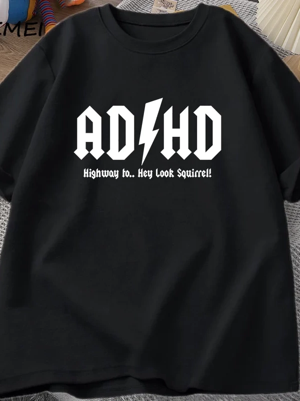 ADHD Highway Hey Look Squirrel T SHIRT Men Women Rocker Rock and Roll T-shirt Streetwear Tshi 2825