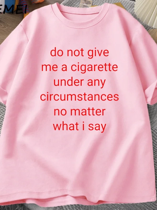 Bana Sigara Verme T Shirt Erkekler Y2K grafikli tişört Rahat Pamuklu Tişört Treet Büyük Boy T 3023