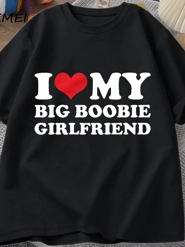 Ben kalp benim büyük Boobie kız arkadaşı t-shirt erkekler komik erkekler için hediye erkek ar 2962