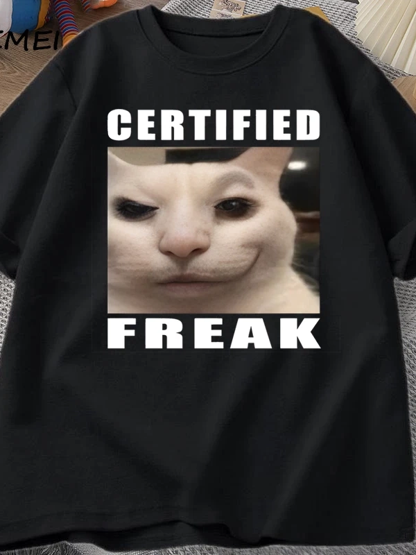 Certified Freak Cat Meme T Shirt Cotton Short Sleeve Match My Freak Hard T-shirts Casual O Ne 2897