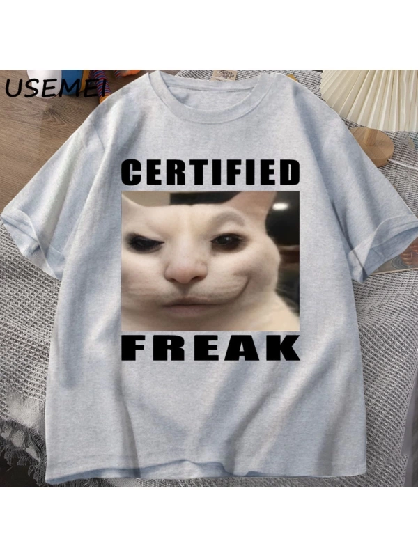 Certified Freak Cat Meme T Shirt Cotton Short Sleeve Match My Freak Hard T-shirts Casual O Ne